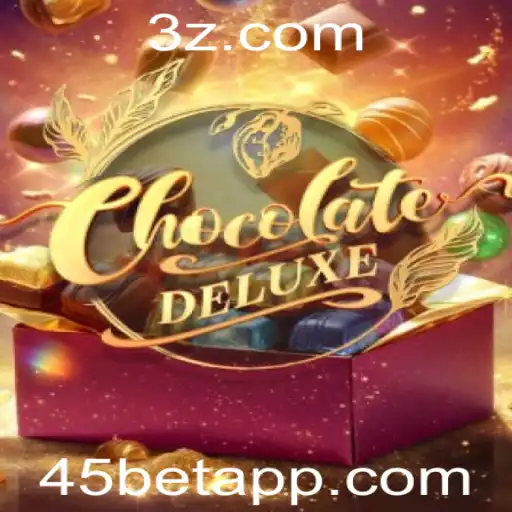 45bet - Explorando ChocolateDeluxe: Um Novo Jogo Empolgante
