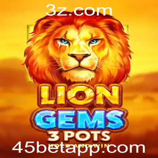 Explorando o Fascinante Mundo de LionGems3pots com 45bet