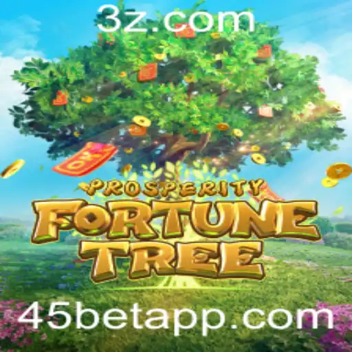 45bet - ProsperityFortuneTree: Um Mergulho no Jogo Inovador e suas Regras Intrigantes