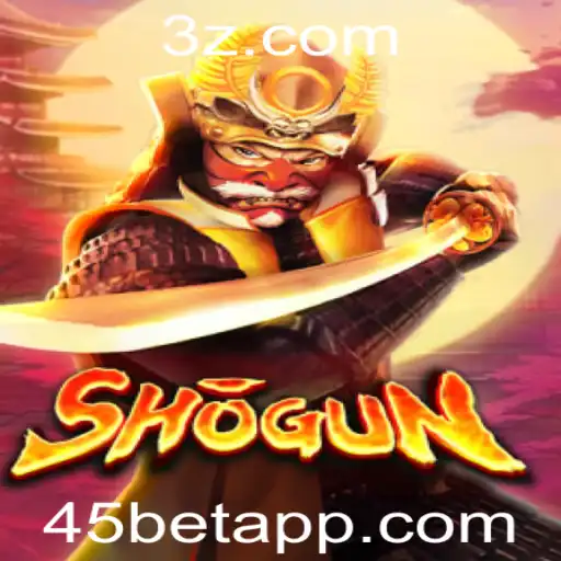 45bet - Explorando o Jogo Shogun: Estratégias e Regras